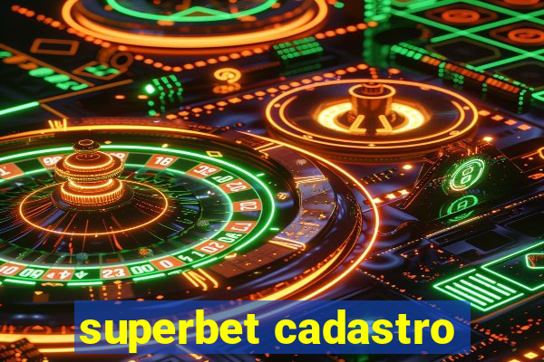 superbet cadastro